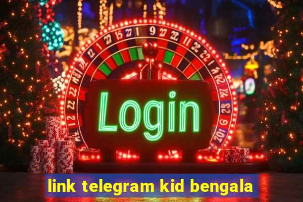 link telegram kid bengala